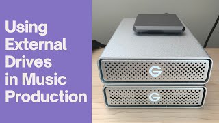 Using External Hard Drives In Music Production 2021 [upl. by Eey241]