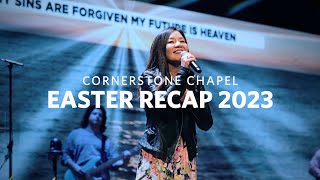 Easter 2023 Recap  Cornerstone Chapel [upl. by Annaej]