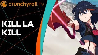 KILL LA KILL  CRUNCHYROLL TV [upl. by Dasha]