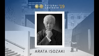 Pritzker 2019 Arata Isozaki ¿De nuevo Japon [upl. by Grayson]