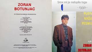 Zoran Petrovic Botunjac  Srce mi je natopila tuga  Audio 1990 [upl. by Beret104]