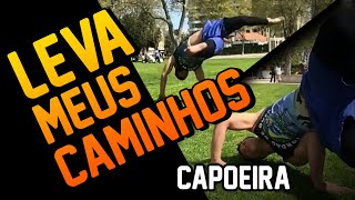 Leva meus caminhos » Capoeira Music « Floreios e Acrobacias de Capoeira [upl. by Cosme]