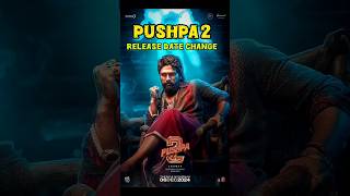 Pushpa 2 release date changed shorts ytshorts [upl. by Katrina7]