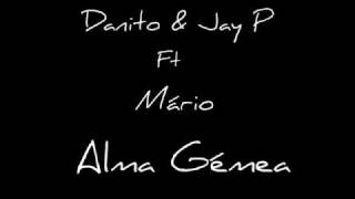 DanitoampJay P Ft MárioAlma Gémea New Song 2010 [upl. by Ailahtan]