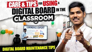 Care Tips For Using a Digital Board In The Classroom  Digital Board Maintenance Tips 🔥 [upl. by Ibbison]