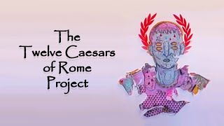 Twelve Caesars of Rome Project [upl. by Gorges723]