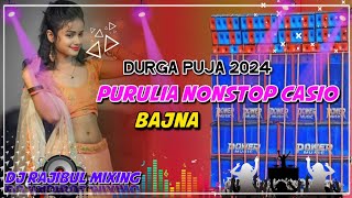 Purulia nonstop Casio Bajna dj Durga Puja Special song 2024 Rajibul Mixing [upl. by Balthazar]