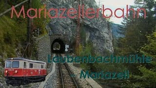 Führerstandsmitfahrt Mariazellerbahn Laubenbachmühle  Mariazell  Cab Ride ÖBB 1099 [upl. by Emile]