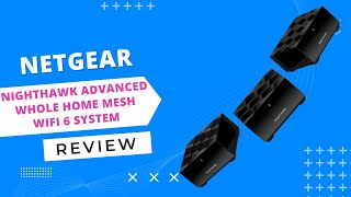 NETGEAR Nighthawk Advanced Whole Home Mesh WiFi 6 System Review [upl. by Phedra]