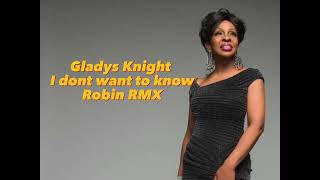 Gladys Knight  I Dont want to know Robin RMX TRAILER [upl. by Accebar]