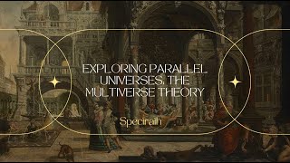 Exploring Parallel Universes The Multiverse Theory [upl. by Ardnazxela]