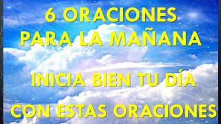 6 ORACIONES De La MAÑANA 🌞 [upl. by Dail]