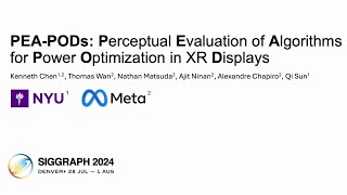 PEAPODs Perceptual Evaluation Of Algorithms for Power Optimization In XR Displays  SIGGRAPH 2024 [upl. by Pessa]