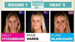 Round 1 Heat 5  Sally Fitzgibbons vs Paige Hareb vs Alana Blanchard [upl. by Annovoj]