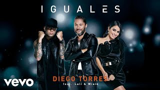 Diego Torres  Iguales Audio ft Lali Wisin [upl. by Bound721]