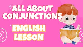 All About Conjunctions  English Lessons  Language amp Grammar  Kinder amp Primary [upl. by Ivah]