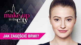 Jak zagęścić i pogrubić brwi MakeUpTip – Make up in the City [upl. by Karr885]