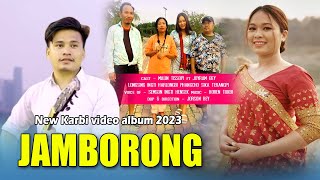 New Karbi Video Song  Jamborong  Malin Tissopi  Joyram Bey  Karbi New Song  Semson Ingti Song [upl. by Chemash267]