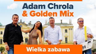 Adam Chrola amp Golden Mix  Wielka zabawa Szlagier 2024 [upl. by Nata]