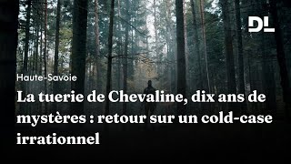 La tuerie de Chevaline dix ans de mystères  retour sur un coldcase irrationnel [upl. by Anadal183]