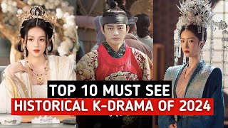 Top 10 Historical Korean Dramas You Must Watch 2024  Best Historical Korean Dramas of 2024 [upl. by Cherida536]