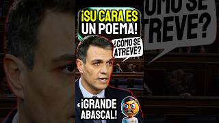 ABASCAL le TAPA la BOCA A SÁNCHEZ que TIEMBLA y el CONGRESO ENMUDECE  VOX CONGRESO [upl. by Seth453]