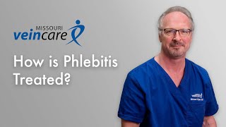 How is Phlebitis Treated [upl. by Cotsen]