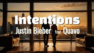 Justin Bieber  Intentions ft Quavo Lyrics [upl. by Yelekreb]