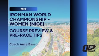 2024 IRONMAN World Championship  Women Nice Course Preview amp PreRace Tips [upl. by Haldis850]