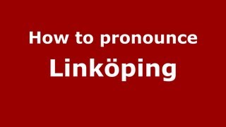 How to Pronounce Linköping  PronounceNamescom [upl. by Azenav82]