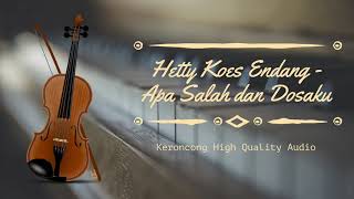 Hetty Koes Endang  Apa Salah dan Dosaku  HQ Audio [upl. by Cerell202]