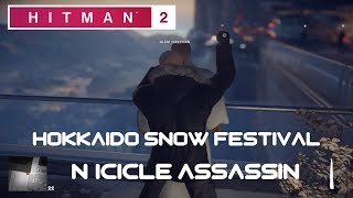 HITMAN 2  Hokkaido Snow Festival  NIcicle Assassin [upl. by Kendra847]