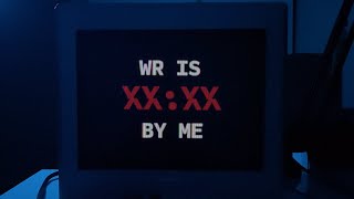 WR is XXXX by me  The Art of Speedrunning [upl. by Newbold585]