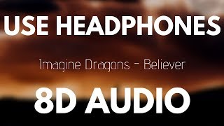 Imagine Dragons  Believer 8D AUDIO 🎧 [upl. by Harvie]