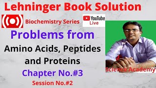 Lehninger Book Solution Session No2 Amino Acids Peptides and Proteins [upl. by Manfred]