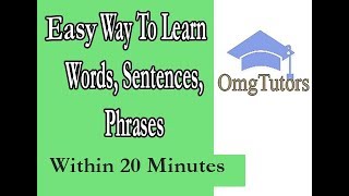 Easy Way To Learn Words Sentences Phrases OMGtutorscom [upl. by Noseyt]