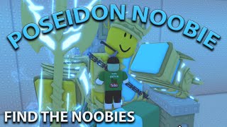 How To Get Poseidon Noobie Find The Noobies [upl. by Aeslehs]