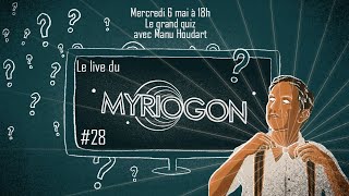 Le Grand Quiz de Manu Houdart  Myriogon 28 [upl. by Fredericka]