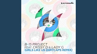 Girls Like Us Dirtcaps Remix [upl. by Chak323]