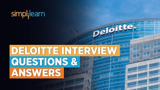 Deloitte Interview Questions And Answers  Top 45 Deloitte Interview Questions  Simplilearn [upl. by Kanya]