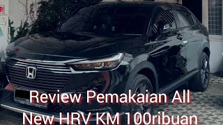 Review Pemakaian All New HRV KM 100ribuan [upl. by Aspia]