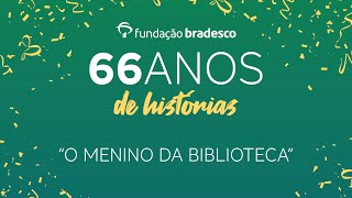 Fundação Bradesco 66 anos de histórias [upl. by Rudy]