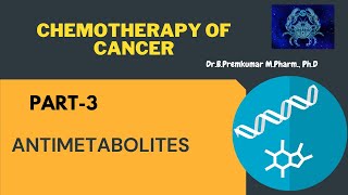 AntimetabolitesChemotherapy of CancerPart3 [upl. by Sandy361]