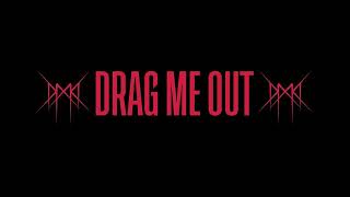 Drag Me Out  New Song Teaser 2024 [upl. by Corder]