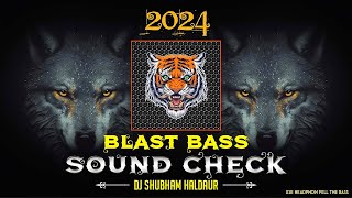 Blast BASS 2024 DJ Sound Check  New Year Sound Check Song DJ Shubham Haldaur [upl. by Higginbotham]