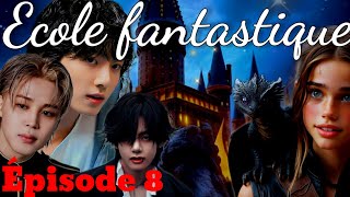 Épisode 8  École Fantastique 🦇✨️ Face au passé btsff jungkook [upl. by Quiteria42]