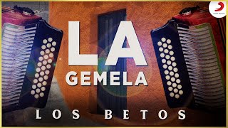 La Gemela Los Betos  Video Oficial [upl. by Evangelia748]