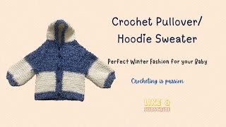 Crochet Pullover Hoodie Sweater Hoodie for 6 month 1 year old Baby [upl. by Juta]