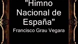 Himno Nacional de España  Francisco Grau Vegara BM [upl. by Alfy]