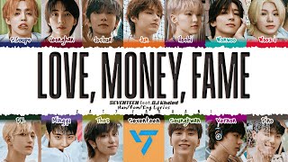 SEVENTEEN 세븐틴  LOVE MONEY FAME feat DJ Khaled Lyrics Color CodedHanRomEng [upl. by Geldens]